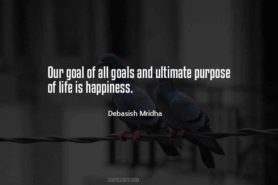 Ultimate Purpose Of Life Quotes #1182759