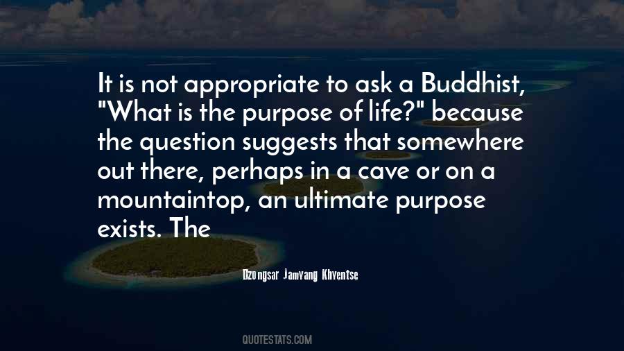 Ultimate Purpose Of Life Quotes #1185221