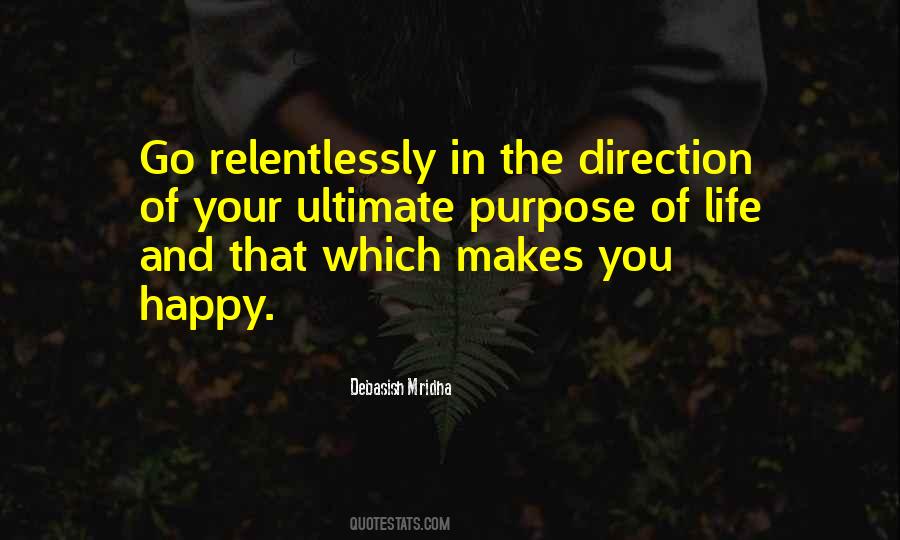 Ultimate Purpose Of Life Quotes #1306376