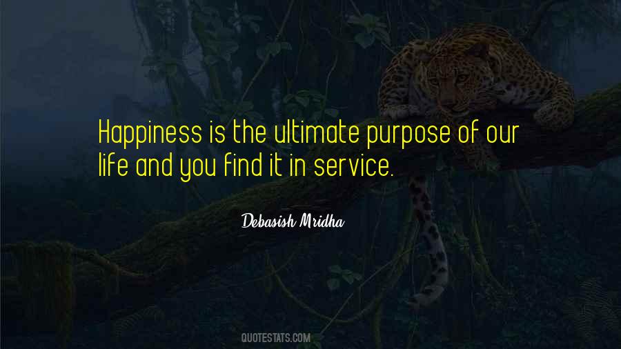 Ultimate Purpose Of Life Quotes #1874784