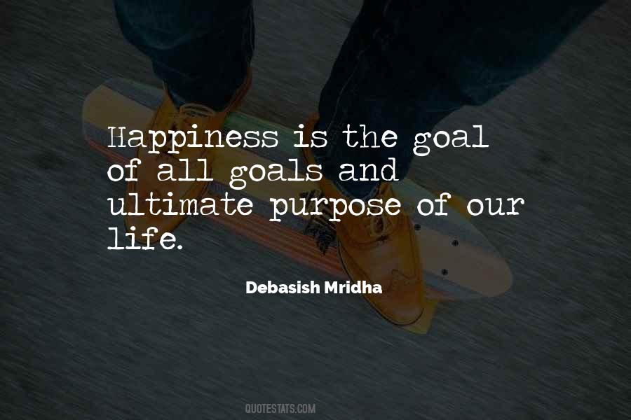 Ultimate Purpose Of Life Quotes #242091