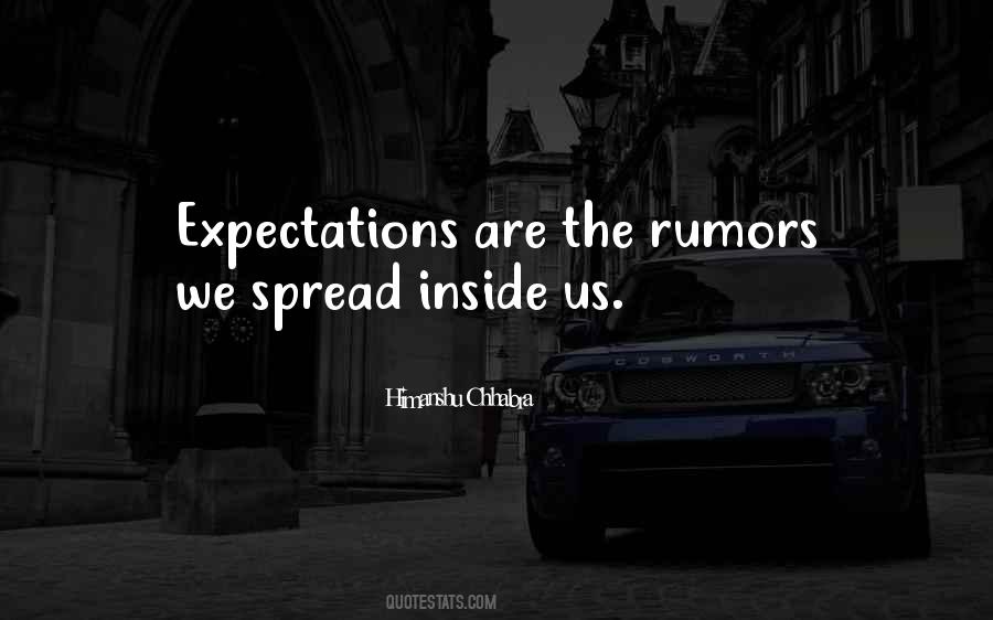 Those Who Spread Rumors Quotes #918369