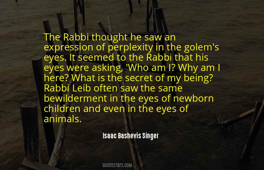 Isaac Bashevis Quotes #1287949