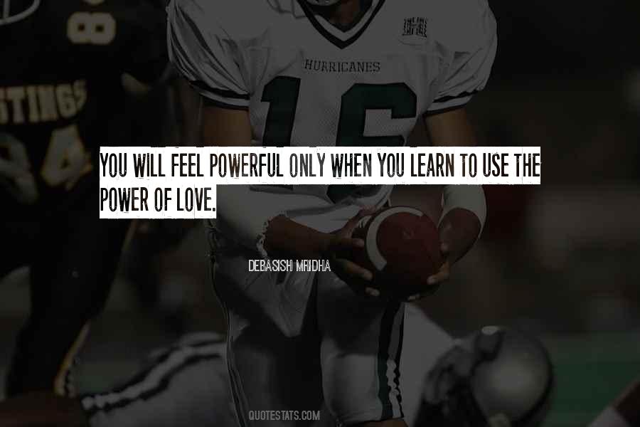 Feel The Power Quotes #364610