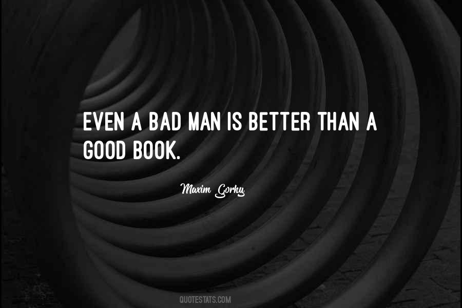 A Bad Man Quotes #460994