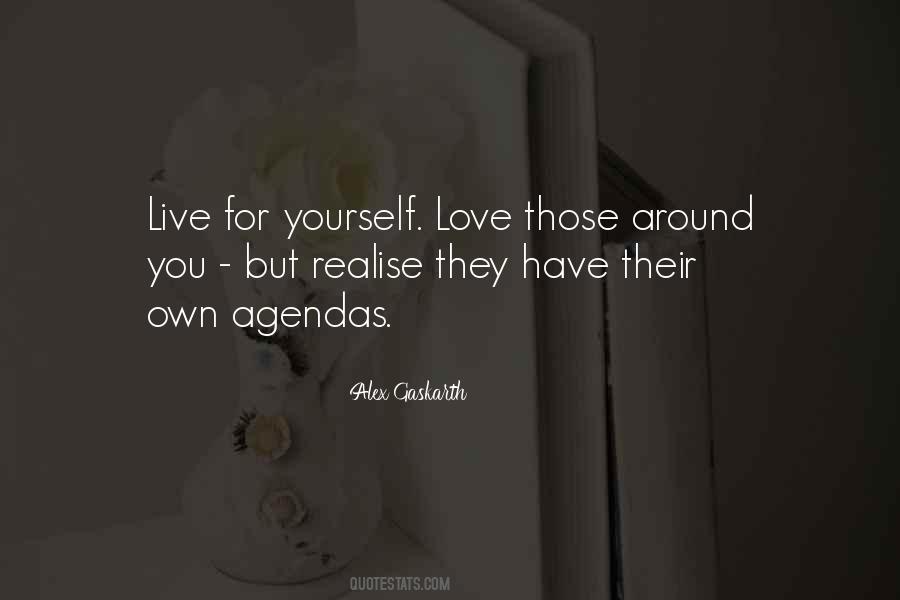 Love Agendas Quotes #641264 Love Agendas Quotes #641264