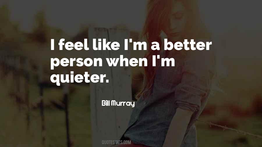 A Better Person Quotes #1333359