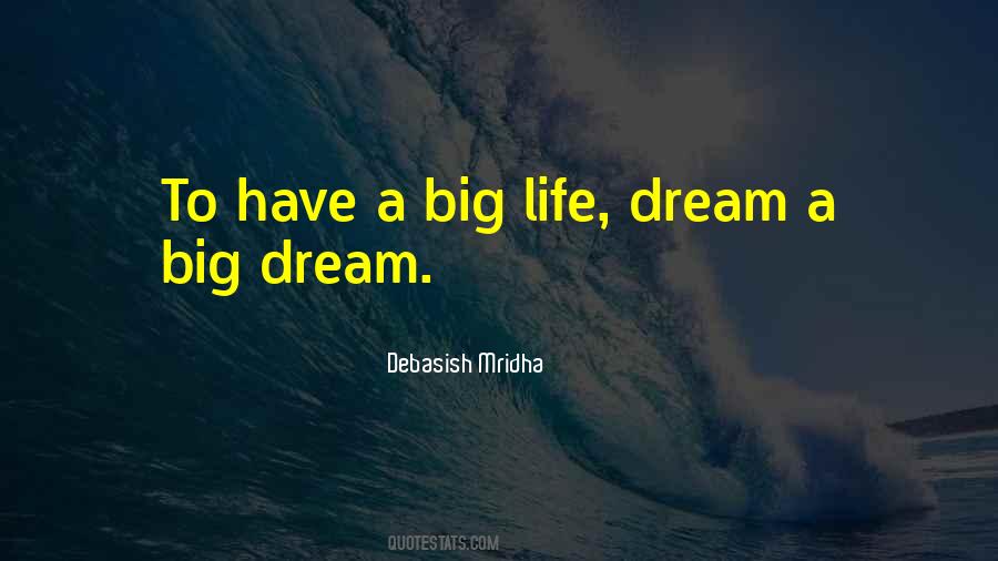 A Big Dream Quotes #1651735