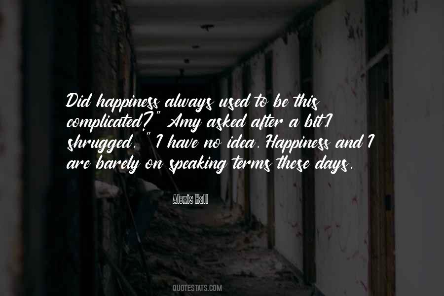 A Bit Of Happiness Quotes #1043912