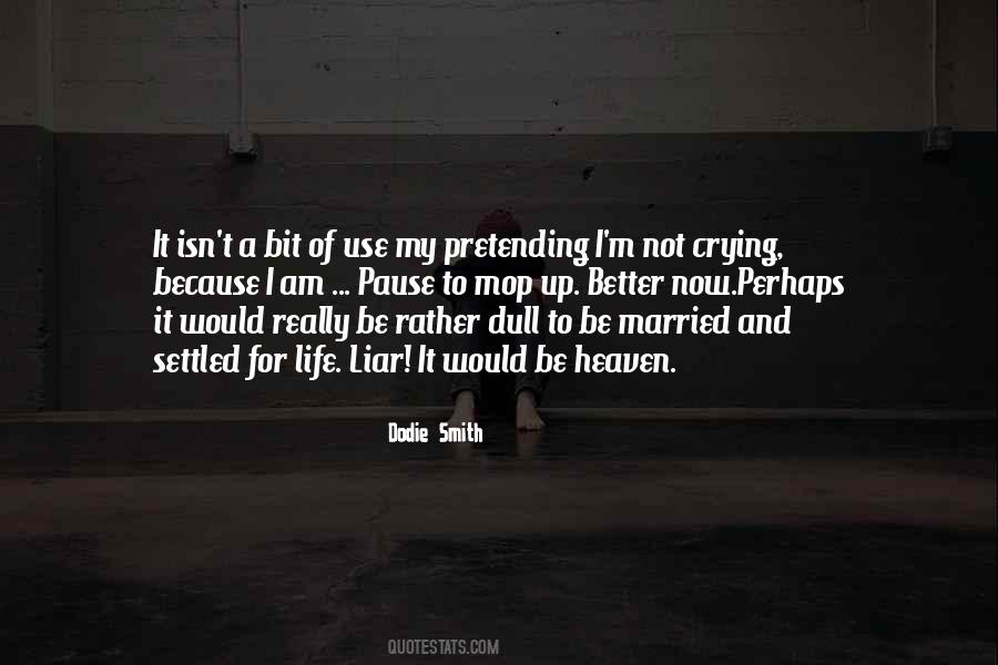 A Bit Of Heaven Quotes #1352711