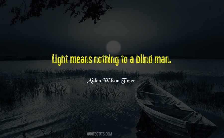 A Blind Man Quotes #27824