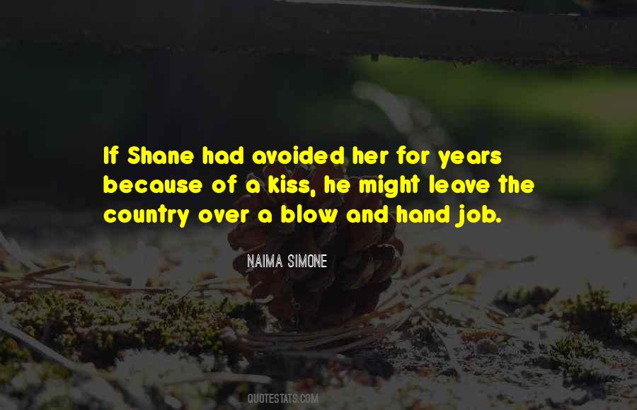 A Blow A Kiss Quotes #1626371