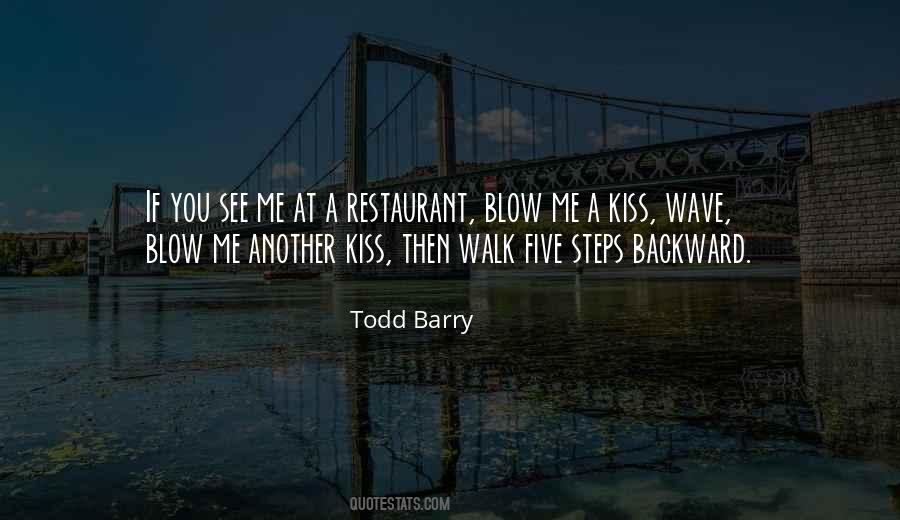 A Blow A Kiss Quotes #927138