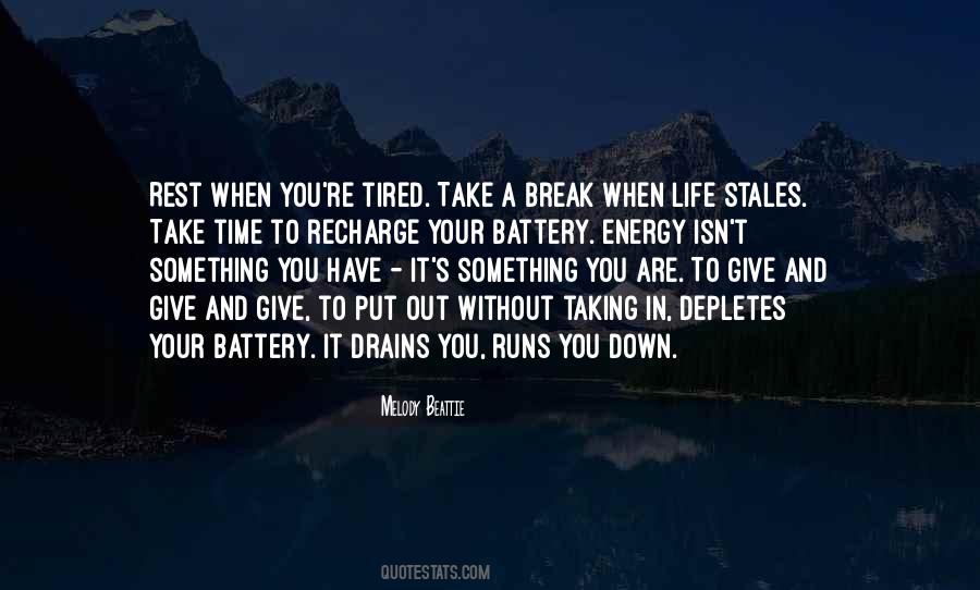 A Break From Life Quotes #163871