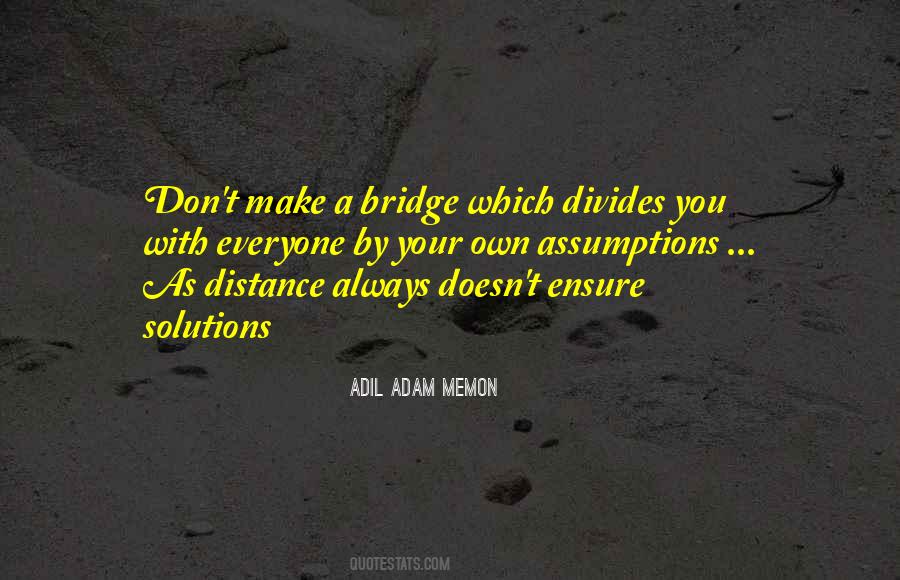 A Bridge Quotes #1227736