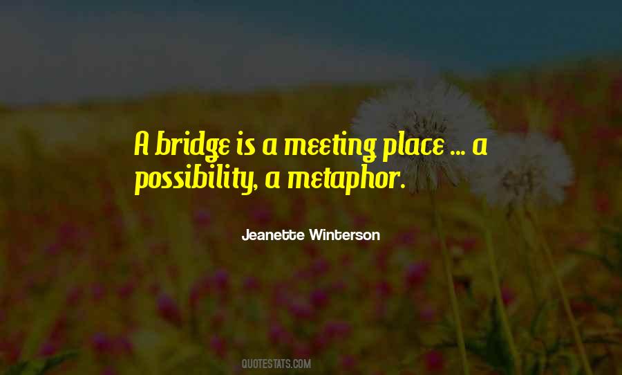 A Bridge Quotes #1260844