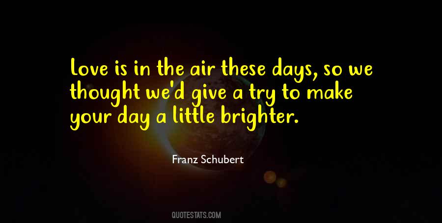 A Brighter Day Quotes #1358336