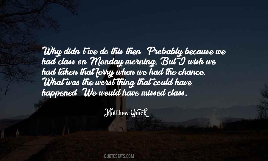 A Chance Missed Quotes #140382