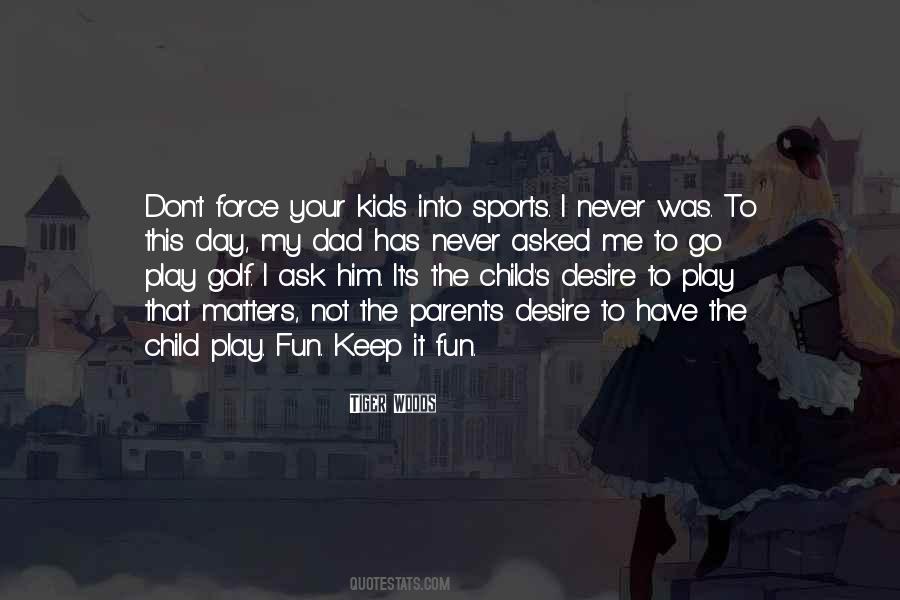 A Child At Play Quotes #154923