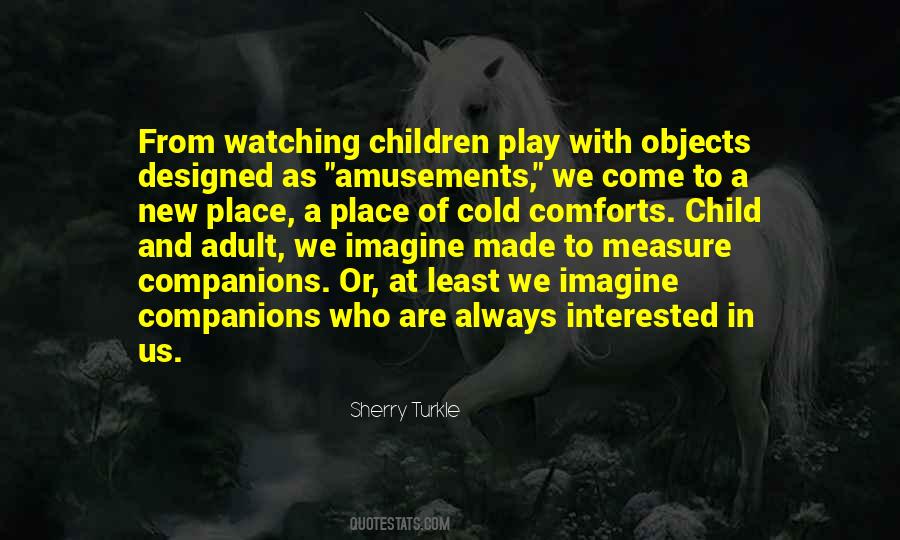 A Child At Play Quotes #424540