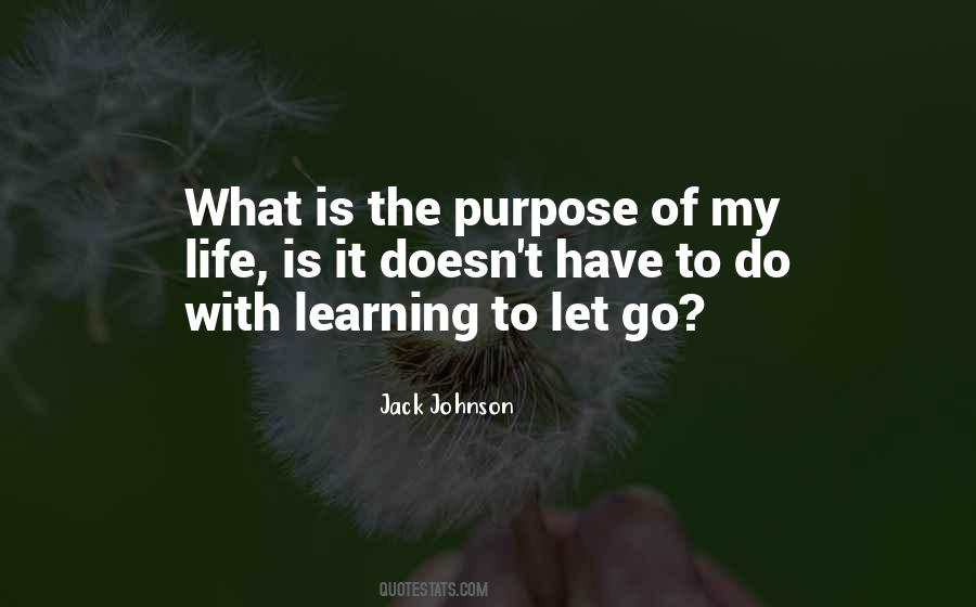 Purpose Of Learning Quotes #1271577