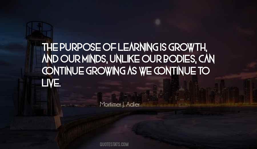 Purpose Of Learning Quotes #1302203