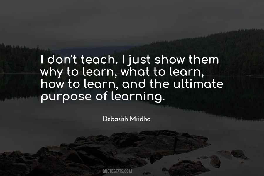 Purpose Of Learning Quotes #1819573