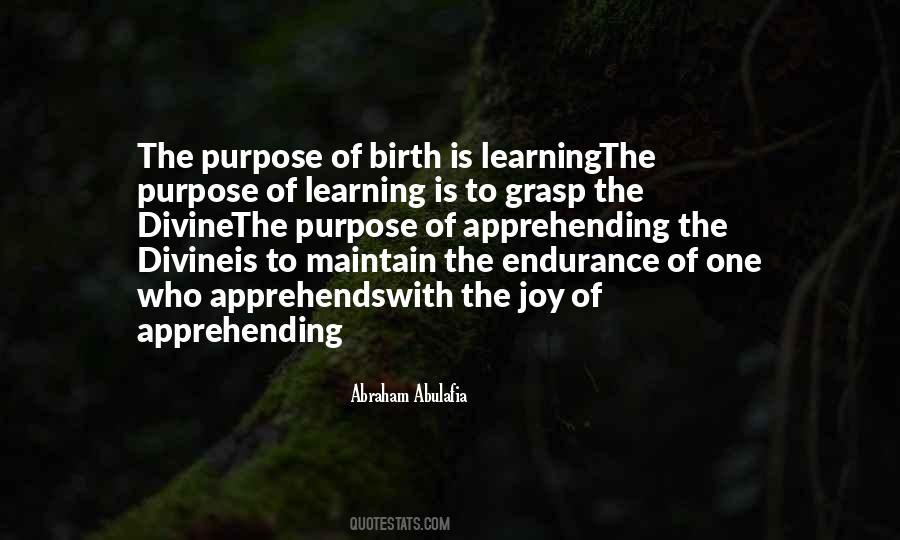 Purpose Of Learning Quotes #787059