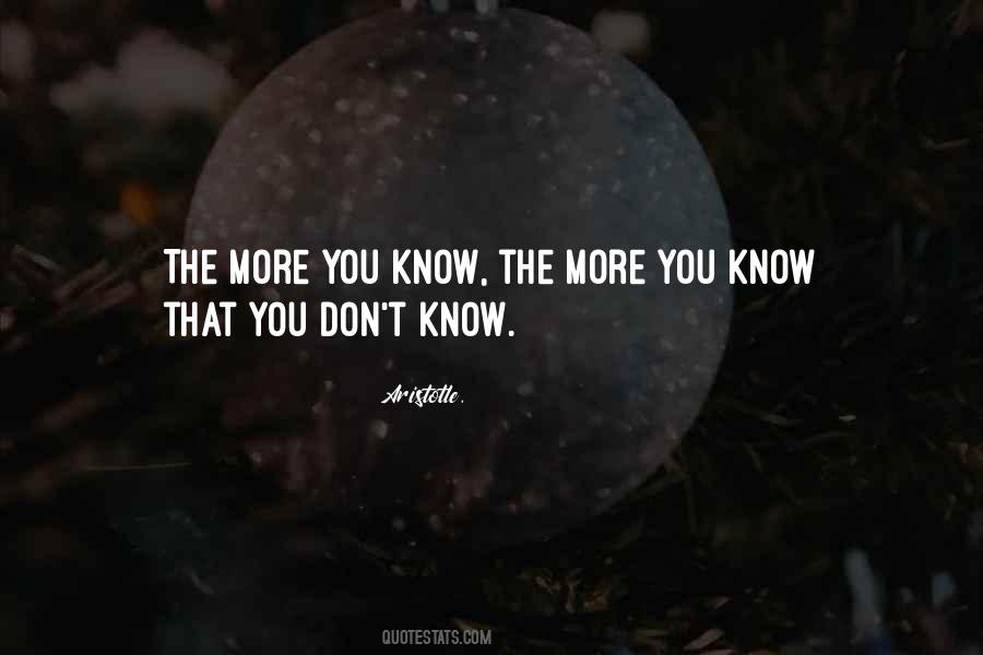 More You Know Quotes #141267