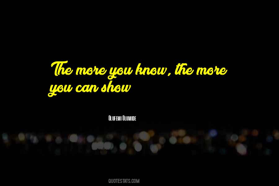 More You Know Quotes #1550636