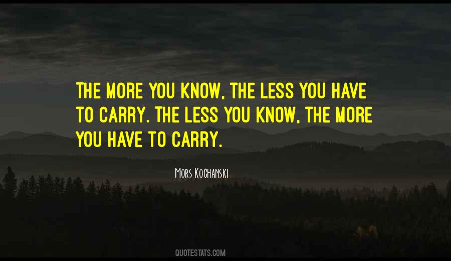 More You Know Quotes #1863216