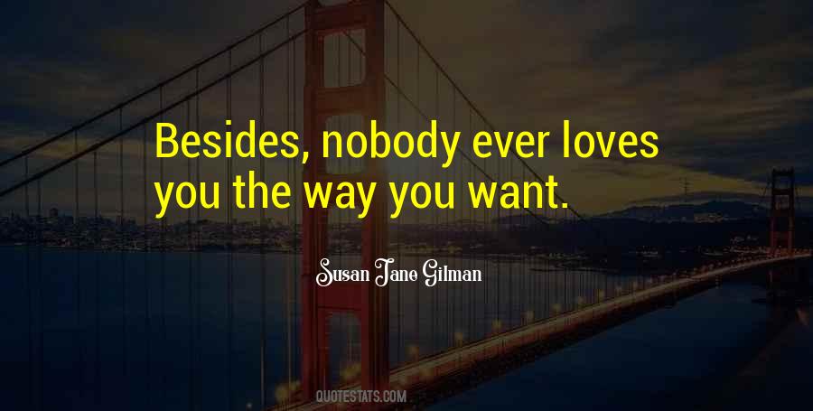 Quotes About Nobody Loves You #107299