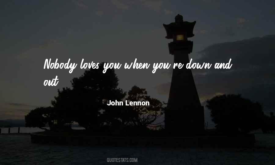 Quotes About Nobody Loves You #1345496