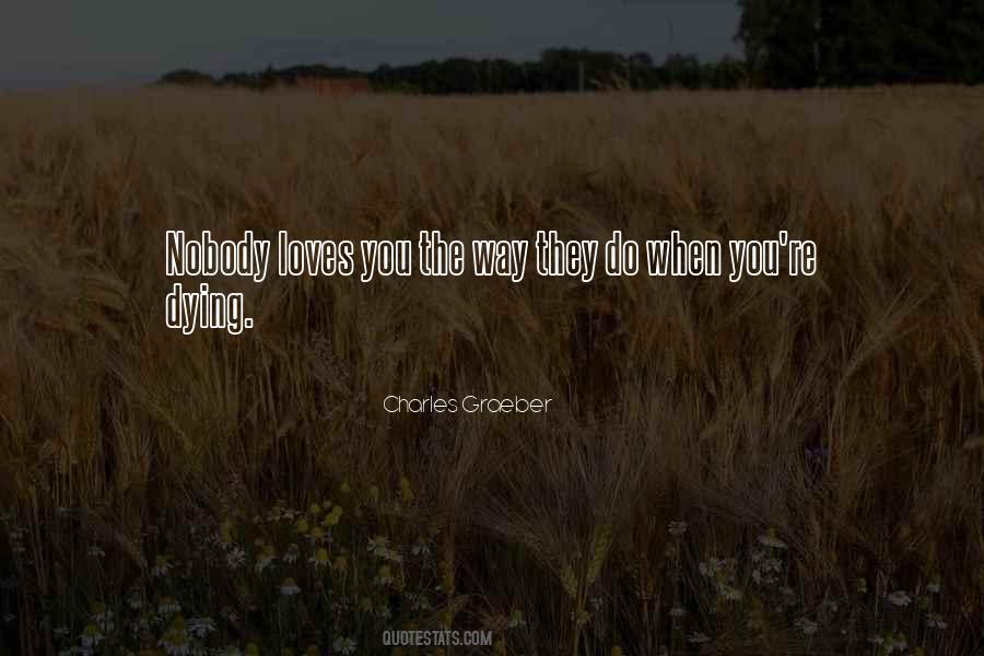 Quotes About Nobody Loves You #1600734