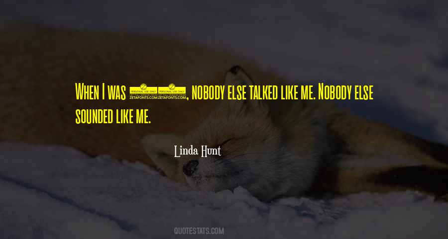 Quotes About Nobody Like Me #597532