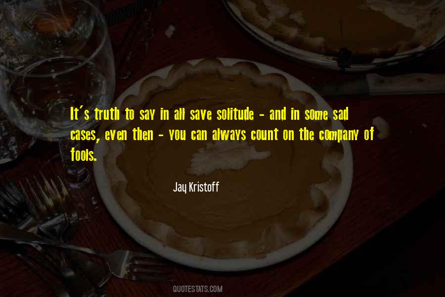 A Company Of Fools Quotes #1775324