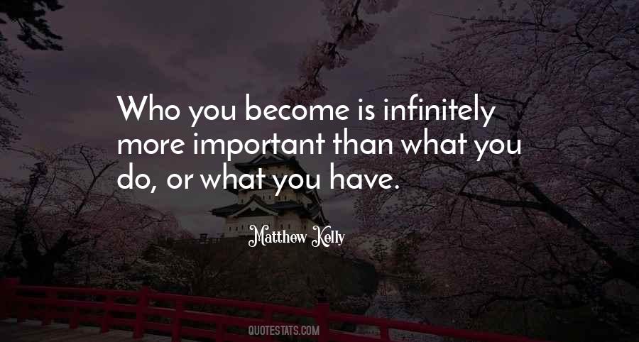 Who You Become Quotes #1259128