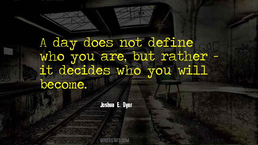 Who You Become Quotes #89515