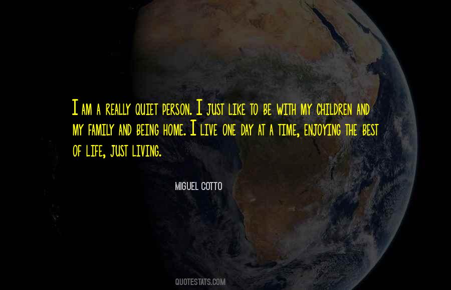 A Day With My Family Quotes #1254703