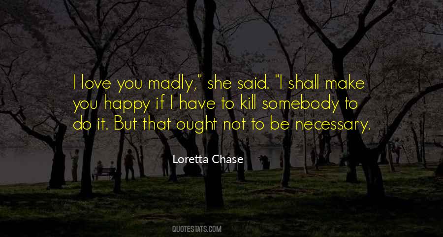 I Love You Madly Quotes #1185227