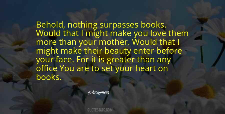 A Face Only A Mother Could Love Quotes #1523116