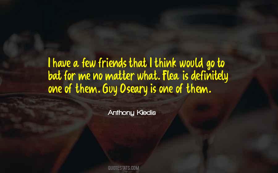 A Few Friends Quotes #781854