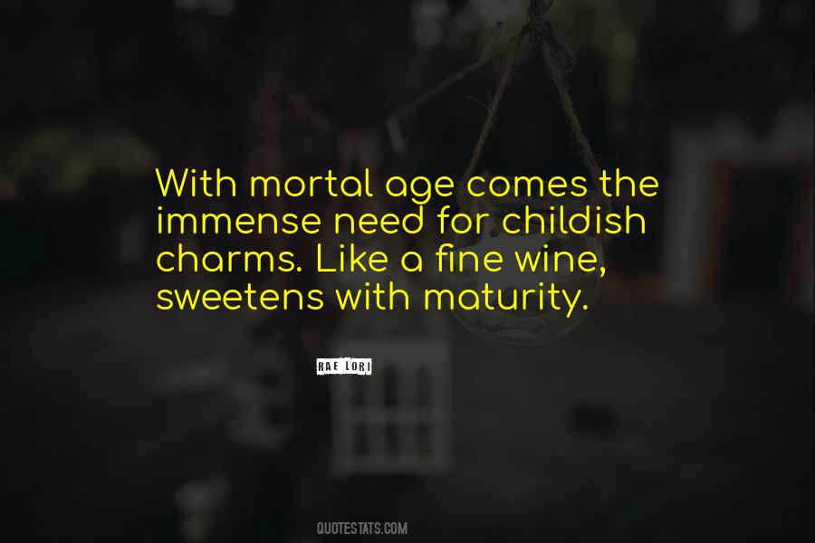 A Fine Wine Quotes #1274100