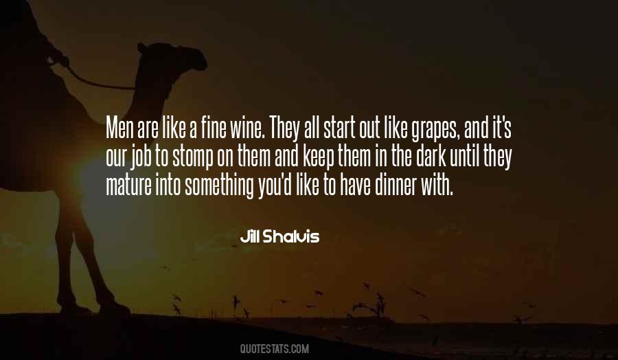 A Fine Wine Quotes #1308915