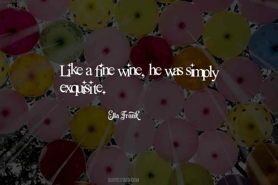 A Fine Wine Quotes #771011