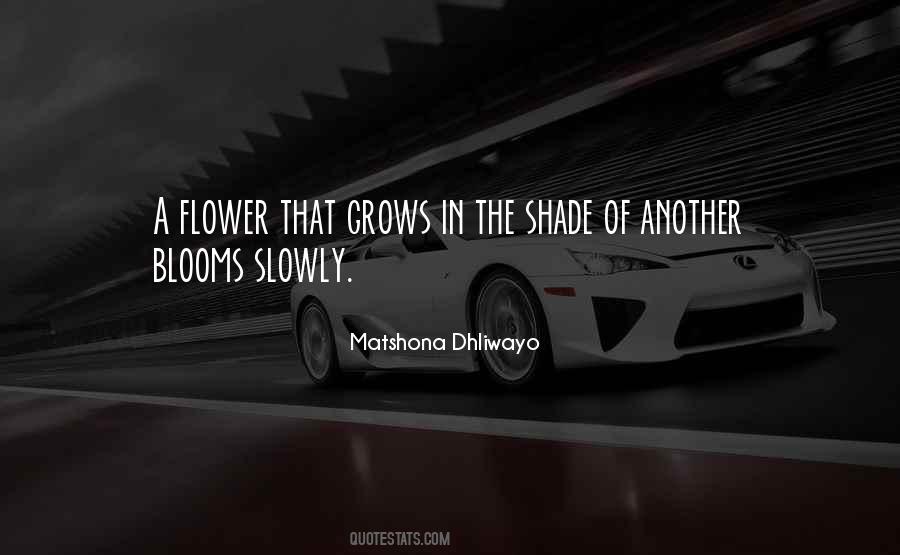 A Flower Grows Quotes #1054295