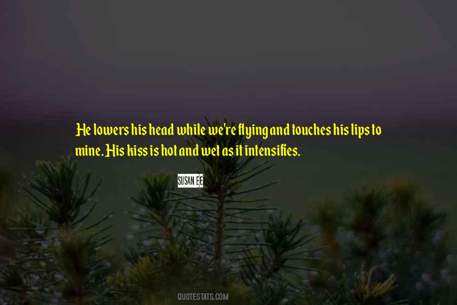 A Flying Kiss Quotes #1506895