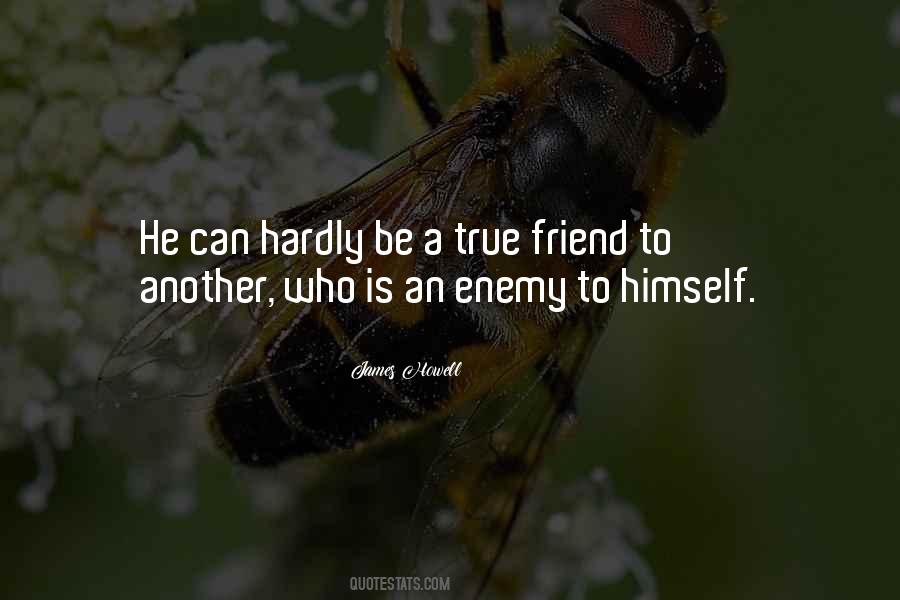 A Friend Is An Enemy Quotes #1380850