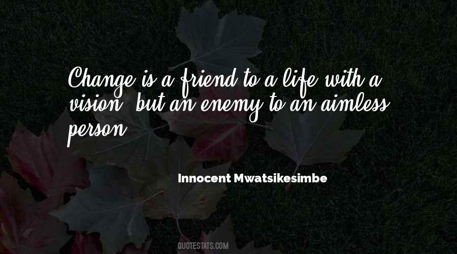 A Friend Is An Enemy Quotes #58208
