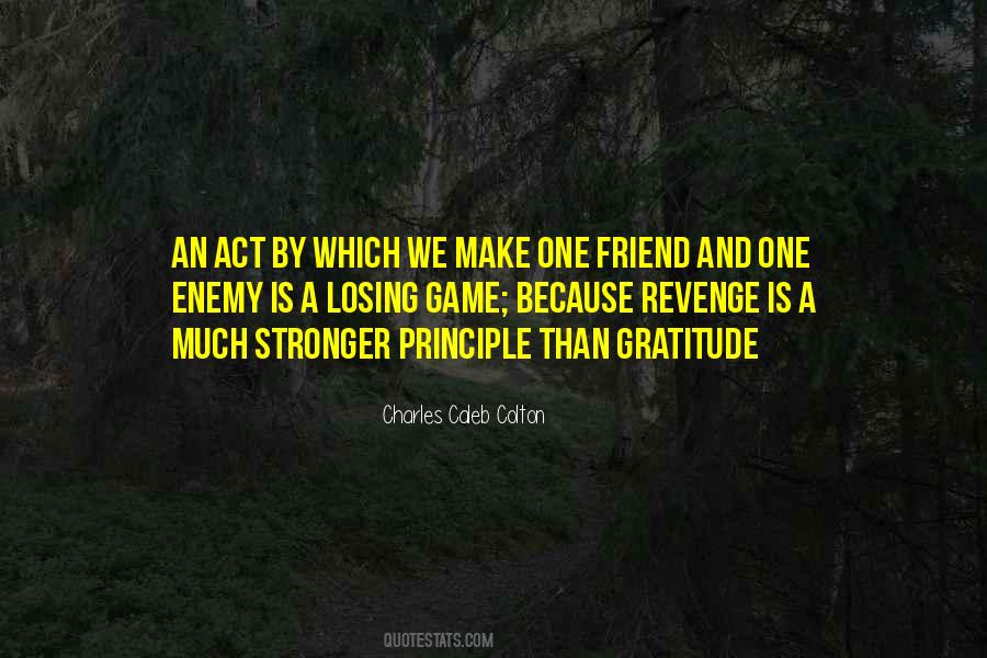 A Friend Is An Enemy Quotes #644101